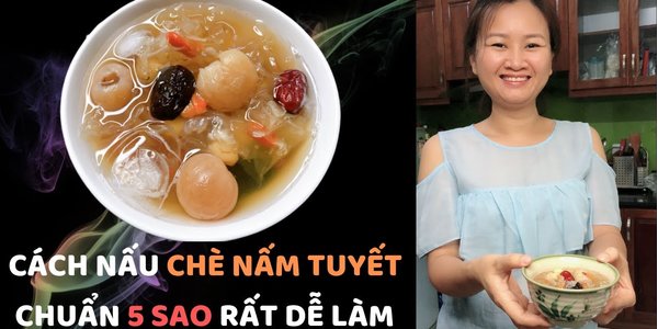 Cách nấu CHÈ NẤM TUYẾT táo đỏ hạt sen, chuẩn 5 sao mà lại DỄ LÀM |Huệ Nguyễn Food